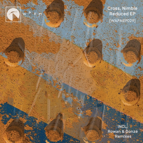 Cross & Nimble - Reduced EP [WAPMEP029]